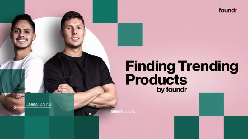 Manny & James (Foundr) Finding Trending Products  download course